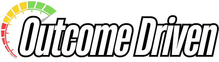 Outcome Driven