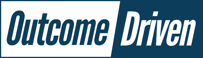 Outcome Driven